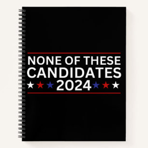 Cuaderno Ninguno de estos candidatos 2024 humor sarcástico