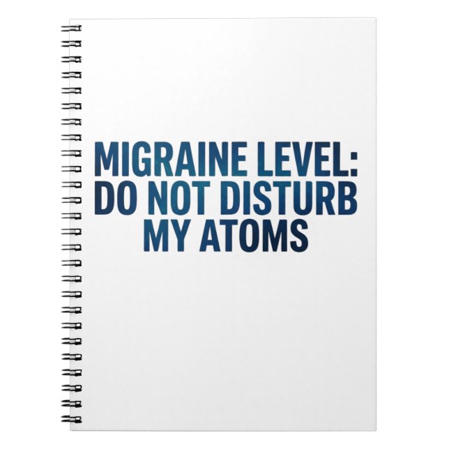 Cuaderno Nivel de Migraña: No Molesten Mis Átomos –  (Frente)