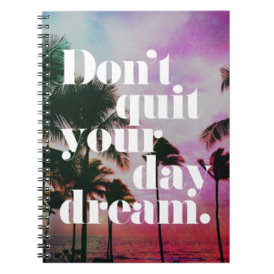 Cuaderno No abandone su cita de motivación del sueño del