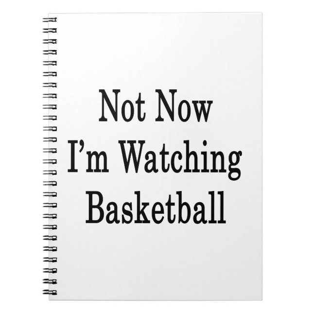 Cuaderno No ahora estoy mirando baloncesto (Frente)