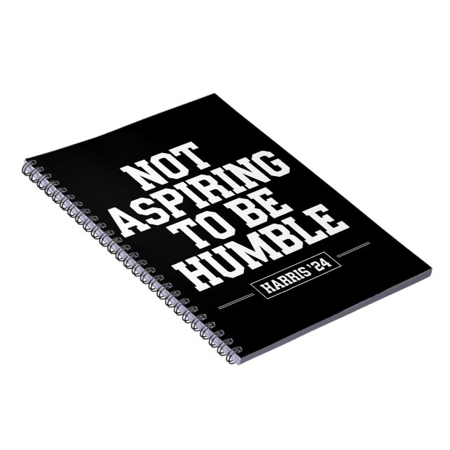 Cuaderno No aspirando a ser humilde Kamala Harris 2024  (Lado Derecho)