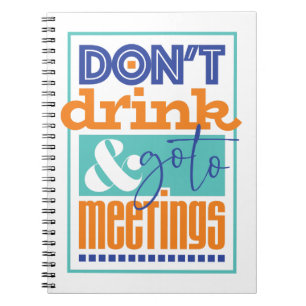 Cuaderno No bebas e vayas a las reuniones Diario de cuarto