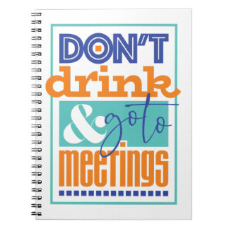 Cuaderno No bebas e vayas a las reuniones Diario de cuarto