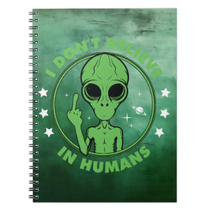 Cuaderno No Creo En Humanos Diseño De Alien Divertido