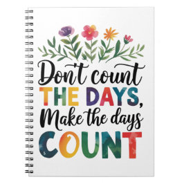 Cuaderno No cuentes los días, haz que los días cuenten