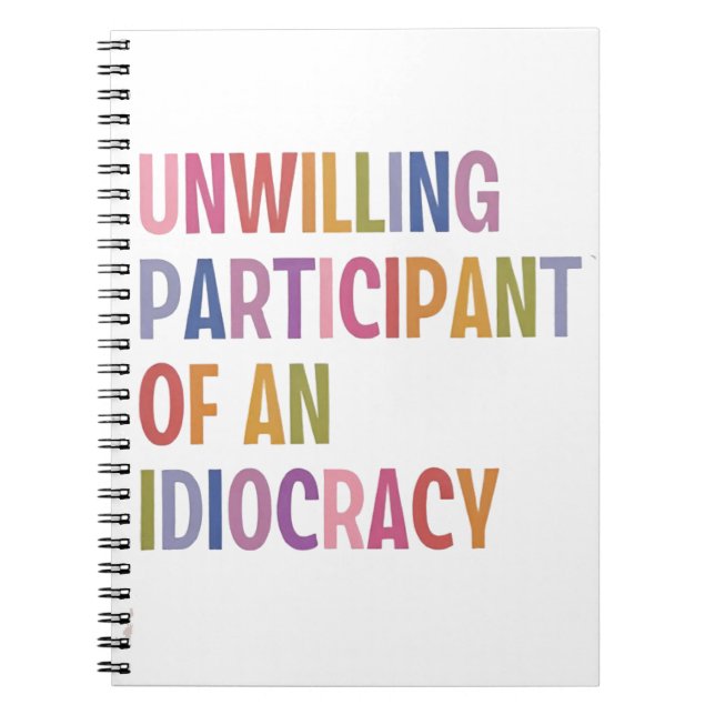 Cuaderno No dispuesto a participar de una idiocracia contra (Frente)