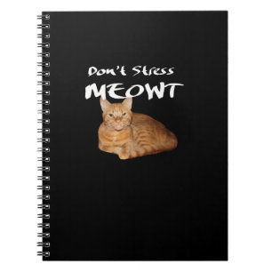 Cuaderno No enfades a Meowt - un gato Naranja me estresa