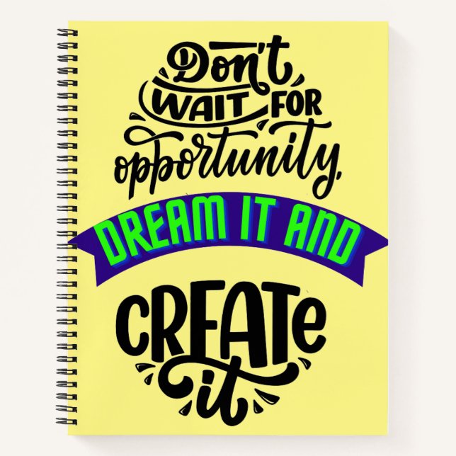 Cuaderno no esperes la oportunidad soñar y crearla (Anverso)