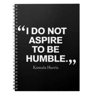 Cuaderno No espero ser humilde cita Kamala Harris