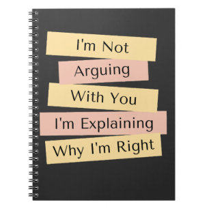 Cuaderno No estoy discutiendo sólo estoy explicando por qué