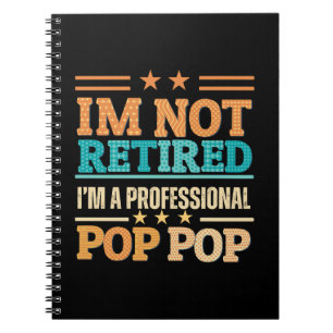 Cuaderno No estoy jubilado, soy pop pop profesional