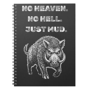 Cuaderno No hay cielo. No hay infierno. Solo barro.