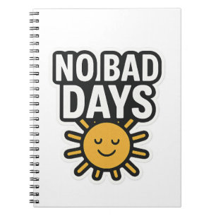 Cuaderno No hay días malos   Diseño Sunshine positivo"