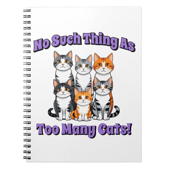 Cuaderno ¡No hay tal cosa como demasiados gatos! (Frente)