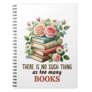 Cuaderno No Hay Tal Cosa Como Demasiados Libros