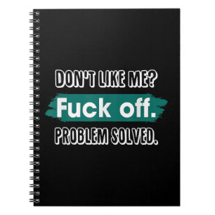 Cuaderno No le gusto Me jodo Problema resuelto Divertido Sa