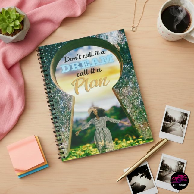 Cuaderno No lo llames un sueño, llámalo un plan (Write the plan. Then execute.)