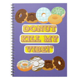 Cuaderno ¡No maten mi vibra!