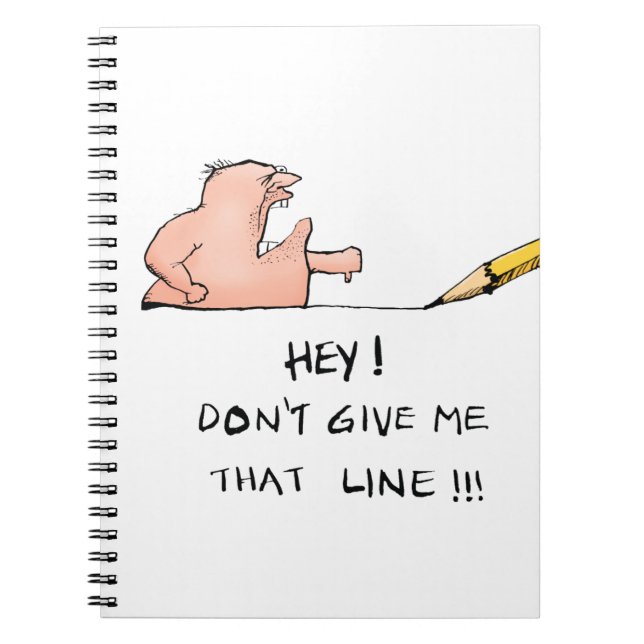 Cuaderno No Me Des Esa Línea Graciosa Personalizado (Frente)