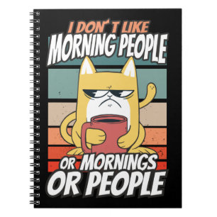 Cuaderno No me gusta la gente de la mañana, de la mañana o 