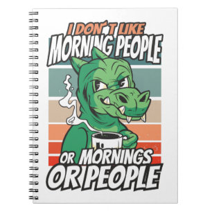 Cuaderno No me gusta la gente de la mañana, de la mañana o 