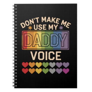 Cuaderno No me hagas usar el orgullo gay de Daddy Voice