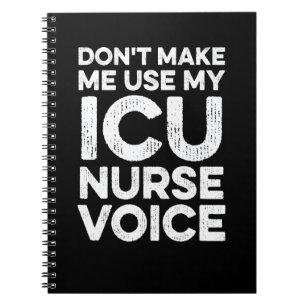 Cuaderno No Me Hagas Usar Mi Voz De Enfermera De Uci Hospit