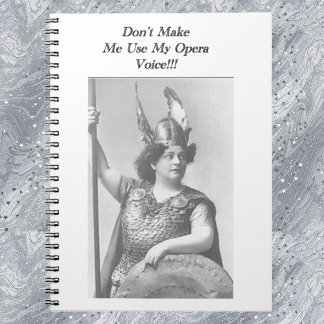 Cuaderno No me hagas usar mi voz de ópera