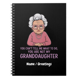 Cuaderno No me puedes decir que no eres mi nieta