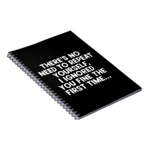 Cuaderno No Necesitas Repetirte Te Ignoré Dicho Divertido