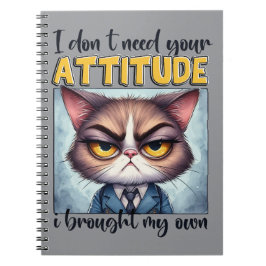 Cuaderno No necesito tu actitud. ¡Traje la mía!