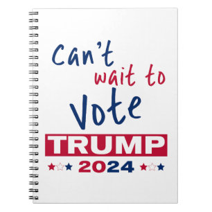 Cuaderno No puedo esperar para votar TRUMP 2024
