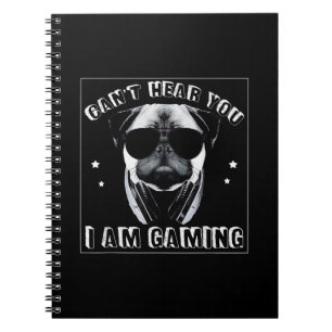 Cuaderno No puedo oírte estoy jugando a Pug Lover.