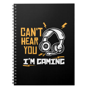 Cuaderno No puedo oírte estoy jugando - Gamer y Gamer