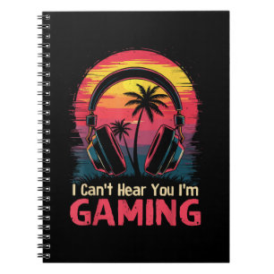 Cuaderno No puedo oírte estoy jugando videojuegos divertido