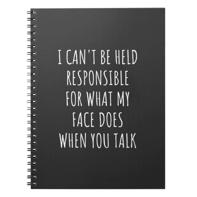 Cuaderno no puedo ser responsable de lo que hace mi cara (Frente)