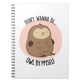 Cuaderno No Quiero Ser Búho Por Mi Misma Chiste De Búho Div