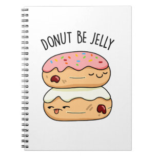 Cuaderno No seas gelatina Chiste divertido de donut