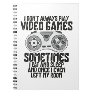 Cuaderno No siempre juego videos juegos humor para juegos d