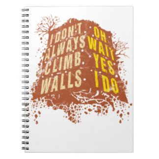 Cuaderno no siempre subo Rock Climbing Boulder Humor.pn