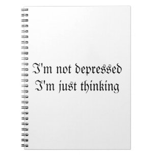 Cuaderno No soy deprimido yo apenas estoy pensando el