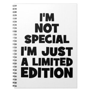 Cuaderno No soy especial, yo soy edición de Just A Limited.