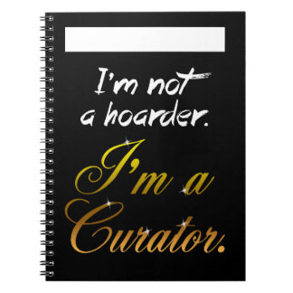 Cuaderno No soy Hoarder... Soy curador.