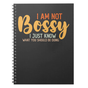 Cuaderno No soy mandona, solo sé lo que deberías estar haci
