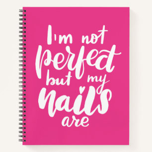 Cuaderno No soy perfecto, pero mis uñas son