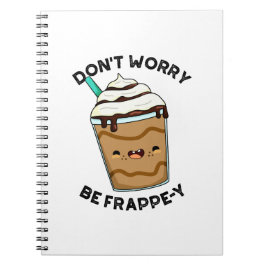Cuaderno No te preocupes, sé Frappe divertido juego de pala
