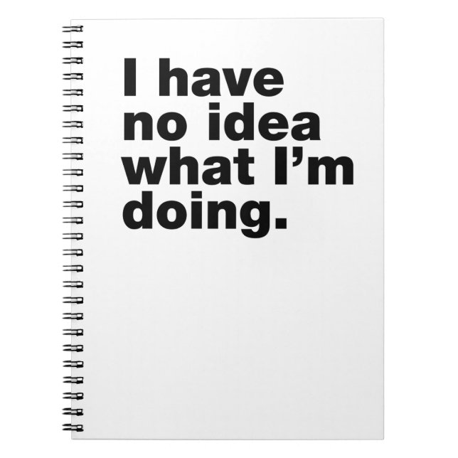 Cuaderno No tengo idea de lo que estoy haciendo (Frente)