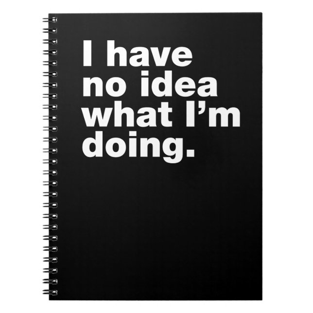 Cuaderno No tengo idea de lo que estoy haciendo (Frente)