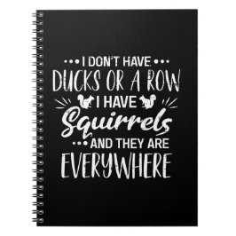 Cuaderno No Tengo Patos En Fila Tengo Ardillas