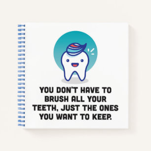 Cuaderno No tienes que cepillarte todos tus dientes